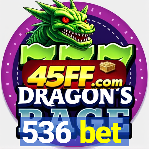 536 bet